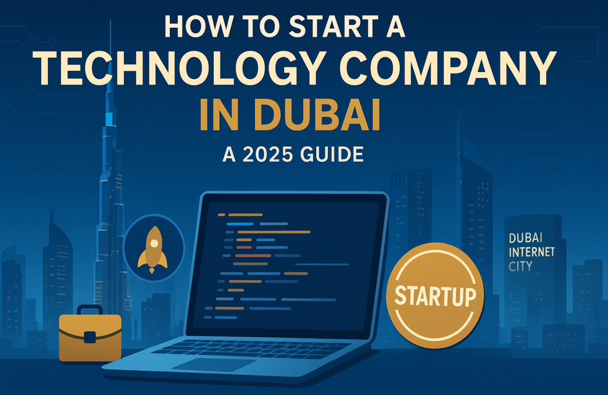 "How to Start a Technology Company in Dubai illustrated with Burj Khalifa, Dubai Internet City skyline, laptop with code, startup icons, and modern corporate elements representing innovation and business growth in UAE."